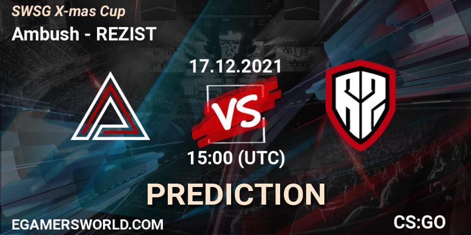 Prognose für das Spiel Ambush VS REZIST. 17.12.21. CS2 (CS:GO) - SWSG X-mas Cup