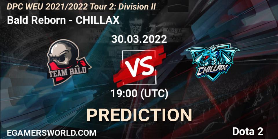 Prognose für das Spiel Bald Reborn VS CHILLAX. 30.03.2022 at 18:55. Dota 2 - DPC 2021/2022 Tour 2: WEU Division II (Lower) - DreamLeague Season 17
