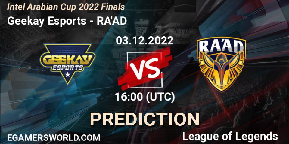 Prognose für das Spiel Geekay Esports VS RA'AD. 03.12.22. LoL - Intel Arabian Cup 2022 Finals