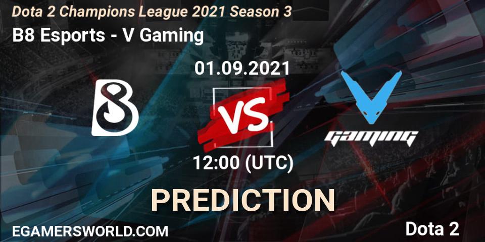 Prognose für das Spiel B8 Esports VS V Gaming. 01.09.2021 at 12:02. Dota 2 - Dota 2 Champions League 2021 Season 3