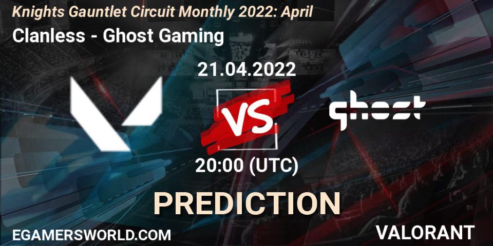Prognose für das Spiel Clanless VS Ghost Gaming. 21.04.2022 at 20:00. VALORANT - Knights Gauntlet Circuit Monthly 2022: April
