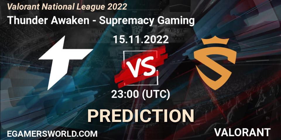 Prognose für das Spiel Thunder Awaken VS Supremacy Gaming. 15.11.22. VALORANT - Valorant National League 2022