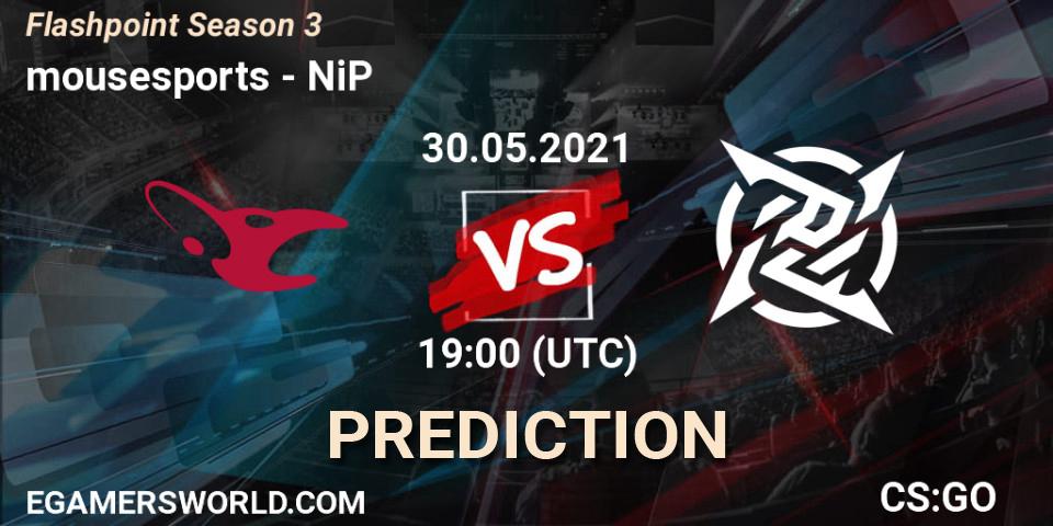 Prognose für das Spiel mousesports VS NiP. 30.05.2021 at 19:55. Counter-Strike (CS2) - Flashpoint Season 3