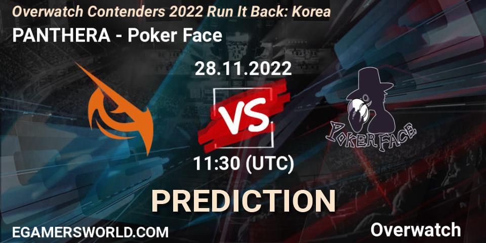 Prognose für das Spiel PANTHERA VS Poker Face. 28.11.2022 at 12:00. Overwatch - Overwatch Contenders 2022 Run It Back: Korea