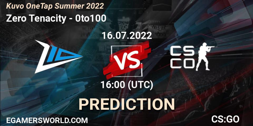 Prognose für das Spiel Zero Tenacity VS 0to100. 16.07.2022 at 16:00. Counter-Strike (CS2) - Kuvo OneTap Summer 2022