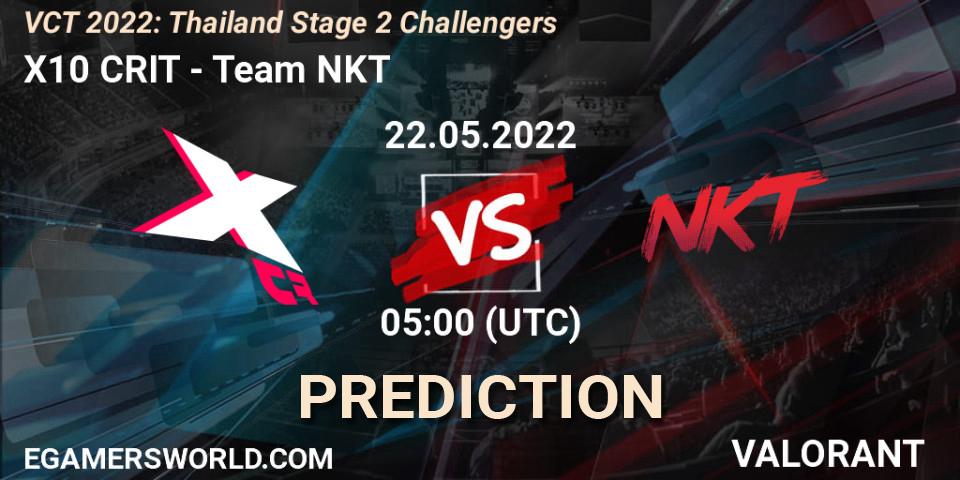Prognose für das Spiel X10 CRIT VS Team NKT. 22.05.2022 at 05:00. VALORANT - VCT 2022: Thailand Stage 2 Challengers