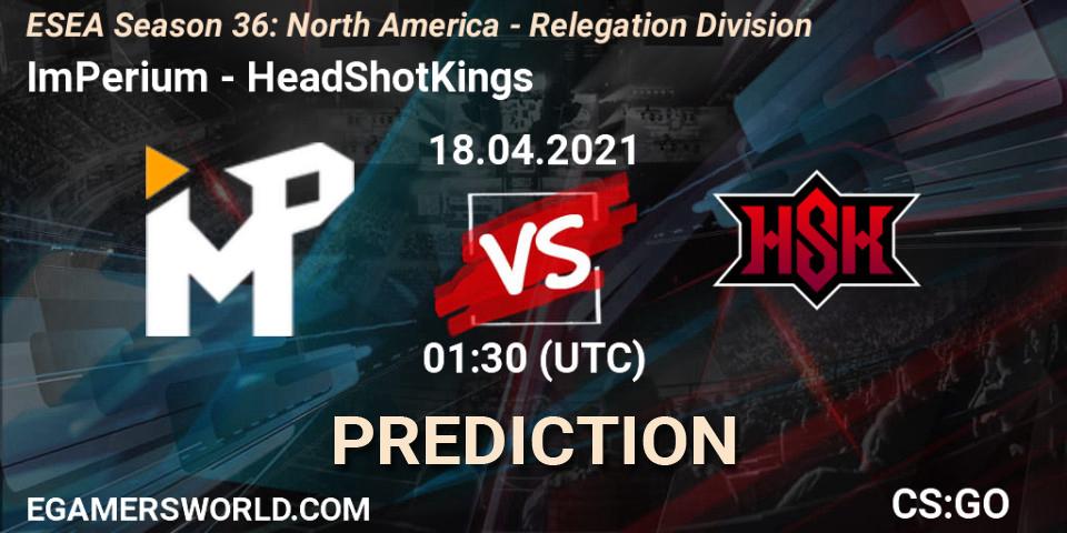 Prognose für das Spiel ImPerium VS HeadShotKings. 18.04.21. CS2 (CS:GO) - ESEA Season 36: North America - Relegation Division