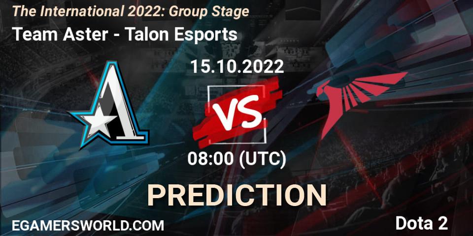 Prognose für das Spiel Team Aster VS Talon Esports. 15.10.22. Dota 2 - The International 2022: Group Stage