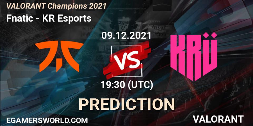 Prognose für das Spiel Fnatic VS KRÜ Esports. 09.12.2021 at 20:45. VALORANT - VALORANT Champions 2021