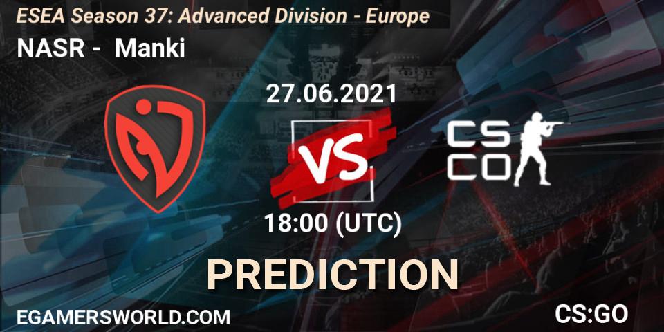 Prognose für das Spiel NASR VS Manki. 27.06.2021 at 18:00. Counter-Strike (CS2) - ESEA Season 37: Advanced Division - Europe