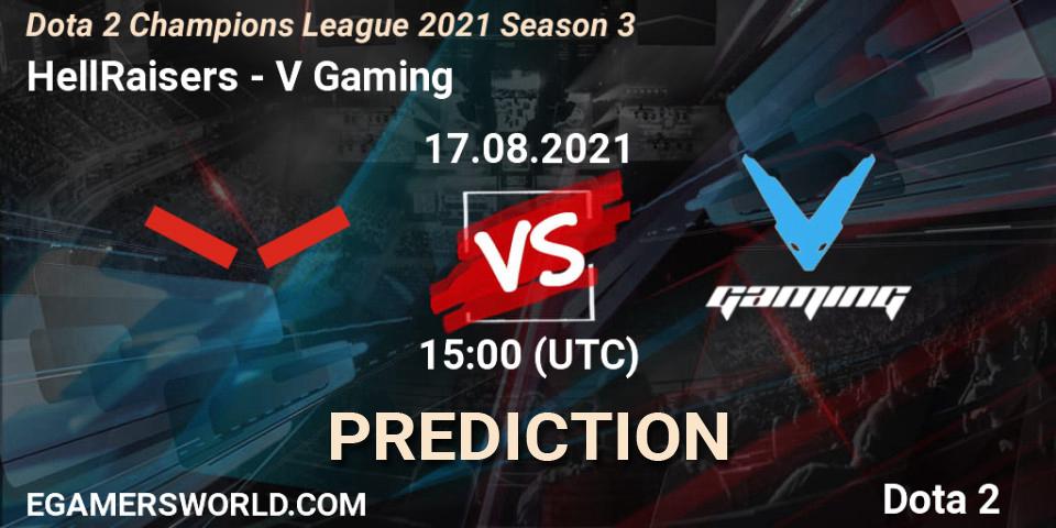 Prognose für das Spiel HellRaisers VS V Gaming. 17.08.2021 at 15:00. Dota 2 - Dota 2 Champions League 2021 Season 3