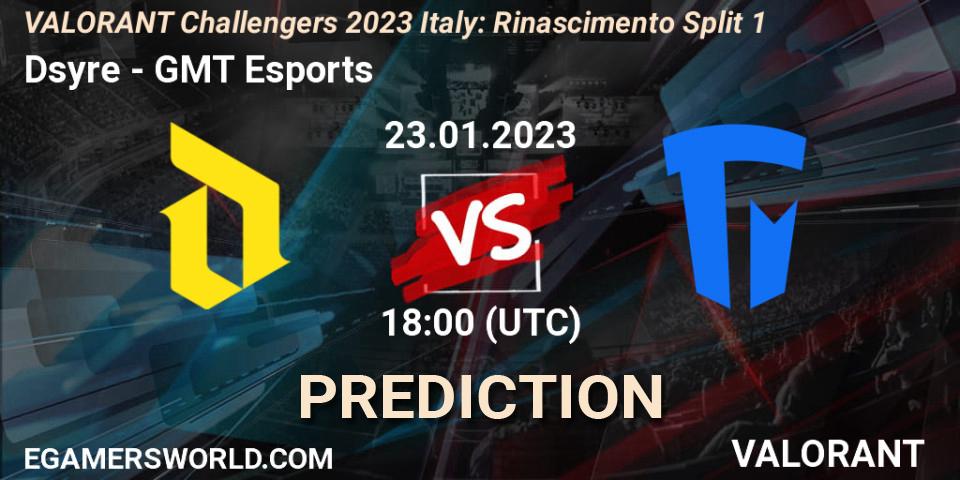 Prognose für das Spiel Dsyre VS GMT Esports. 23.01.23. VALORANT - VALORANT Challengers 2023 Italy: Rinascimento Split 1