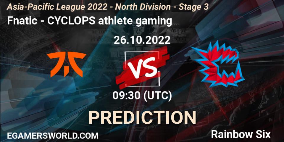 Prognose für das Spiel Fnatic VS CYCLOPS athlete gaming. 26.10.2022 at 09:30. Rainbow Six - Asia-Pacific League 2022 - North Division - Stage 3