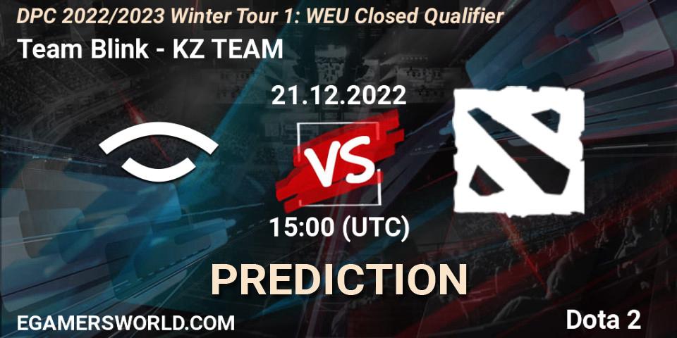 Prognose für das Spiel Team Blink VS KZ TEAM. 21.12.2022 at 14:59. Dota 2 - DPC 2022/2023 Winter Tour 1: WEU Closed Qualifier