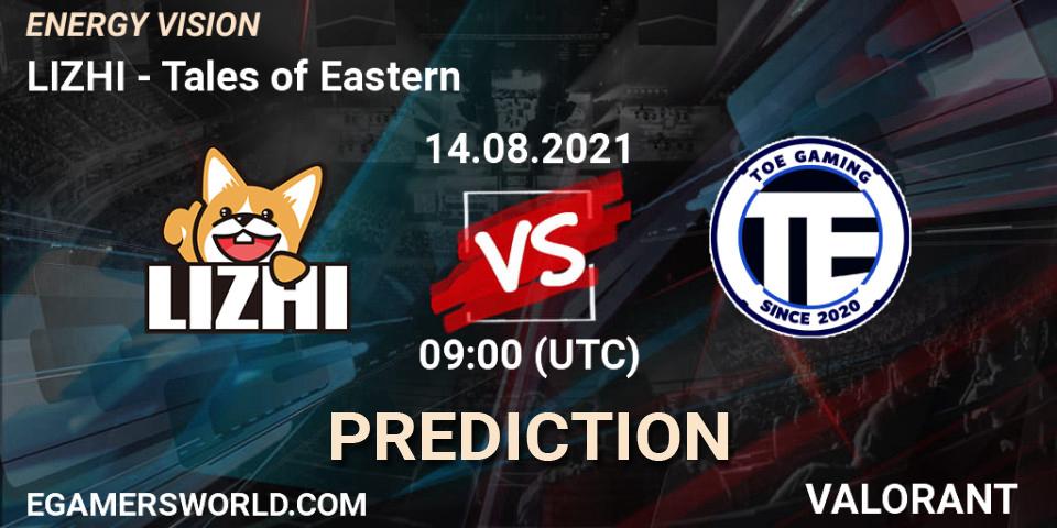 Prognose für das Spiel LIZHI VS Tales of Eastern. 14.08.2021 at 09:00. VALORANT - ENERGY VISION