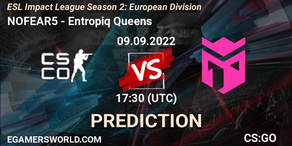 Prognose für das Spiel NOFEAR5 VS Entropiq Queens. 09.09.2022 at 17:30. Counter-Strike (CS2) - ESL Impact League Season 2: European Division