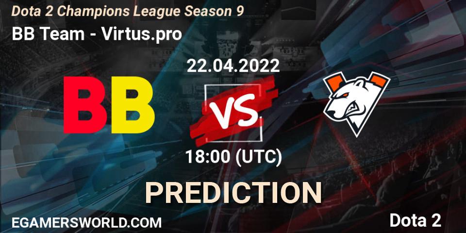 Prognose für das Spiel BB Team VS Virtus.pro. 22.04.22. Dota 2 - Dota 2 Champions League Season 9