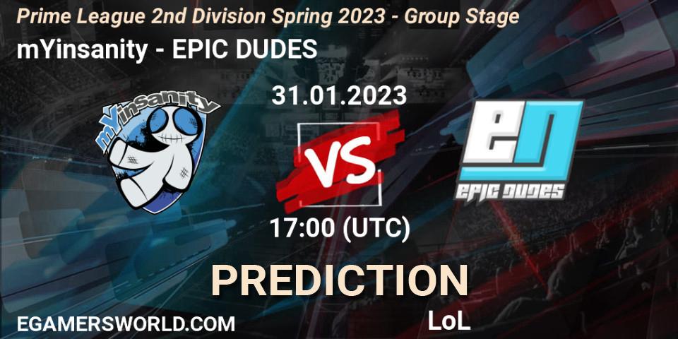 Prognose für das Spiel mYinsanity VS EPIC DUDES. 31.01.23. LoL - Prime League 2nd Division Spring 2023 - Group Stage