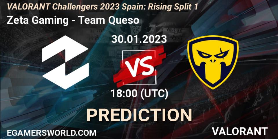 Prognose für das Spiel Zeta Gaming VS Team Queso. 30.01.23. VALORANT - VALORANT Challengers 2023 Spain: Rising Split 1