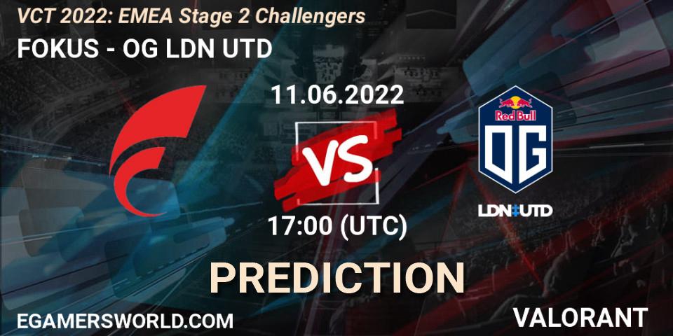 Prognose für das Spiel FOKUS VS OG LDN UTD. 11.06.2022 at 17:35. VALORANT - VCT 2022: EMEA Stage 2 Challengers