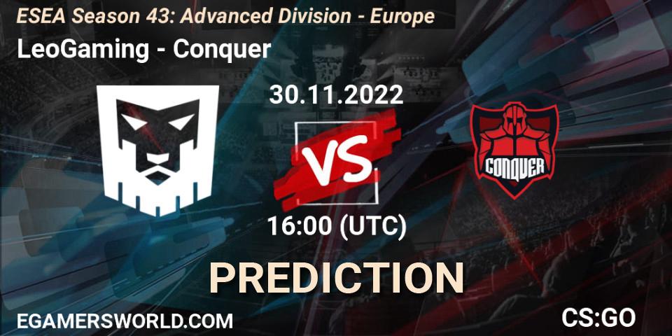 Prognose für das Spiel LeoGaming VS Conquer. 01.12.22. CS2 (CS:GO) - ESEA Season 43: Advanced Division - Europe