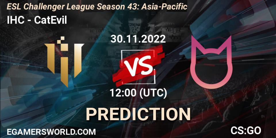 Prognose für das Spiel IHC VS CatEvil. 30.11.22. CS2 (CS:GO) - ESL Challenger League Season 43: Asia-Pacific