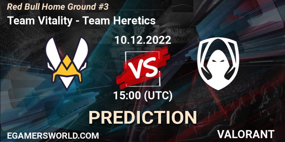 Prognose für das Spiel Team Vitality VS Team Heretics. 10.12.2022 at 13:45. VALORANT - Red Bull Home Ground #3