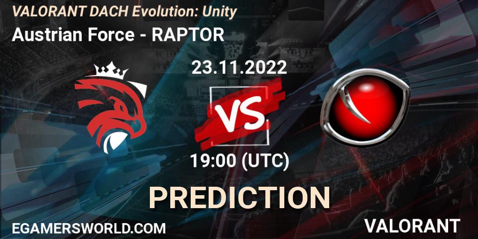 Prognose für das Spiel Austrian Force VS RAPTOR. 23.11.2022 at 19:00. VALORANT - VALORANT DACH Evolution: Unity