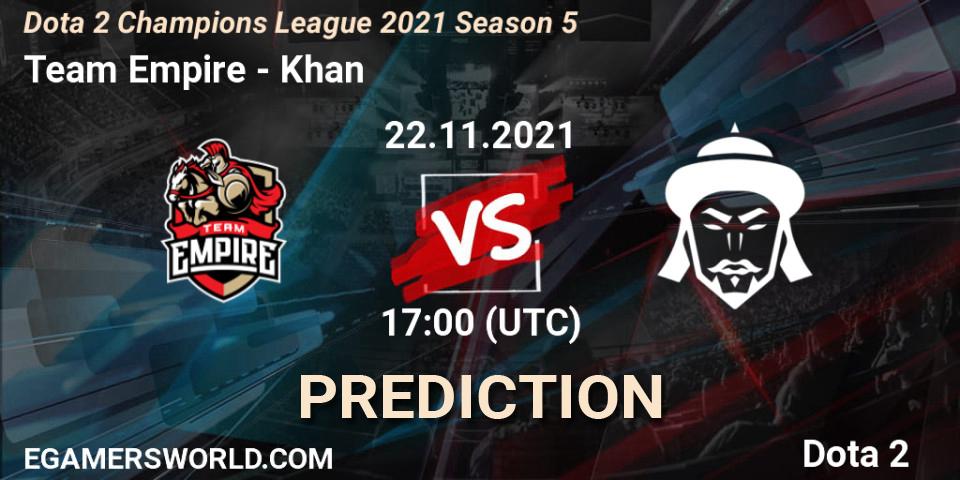Prognose für das Spiel Team Empire VS Khan. 22.11.21. Dota 2 - Dota 2 Champions League 2021 Season 5