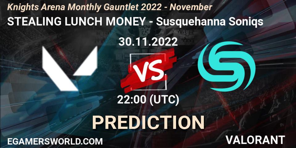 Prognose für das Spiel STEALING LUNCH MONEY VS Susquehanna Soniqs. 30.11.22. VALORANT - Knights Arena Monthly Gauntlet 2022 - November