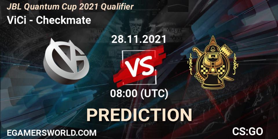 Prognose für das Spiel ViCi VS Checkmate. 28.11.21. CS2 (CS:GO) - JBL Quantum Cup 2021 Qualifier