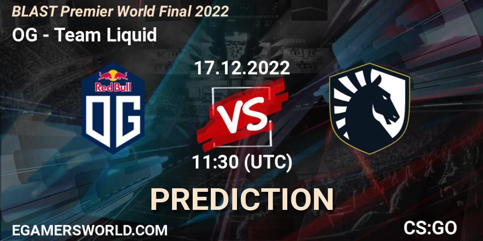 Prognose für das Spiel OG VS Team Liquid. 17.12.22. CS2 (CS:GO) - BLAST Premier World Final 2022