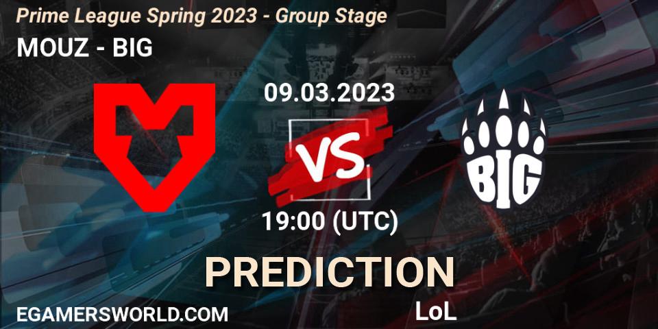 Prognose für das Spiel MOUZ VS BIG. 09.03.2023 at 21:00. LoL - Prime League Spring 2023 - Group Stage