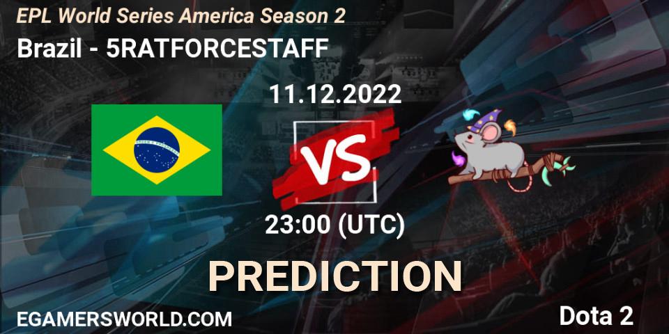 Prognose für das Spiel Brazil VS 5RATFORCESTAFF. 12.12.22. Dota 2 - EPL World Series America Season 2