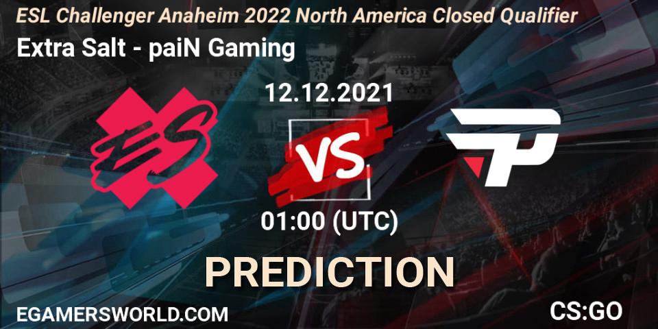 Prognose für das Spiel Extra Salt VS paiN Gaming. 12.12.21. CS2 (CS:GO) - ESL Challenger Anaheim 2022 North America Closed Qualifier