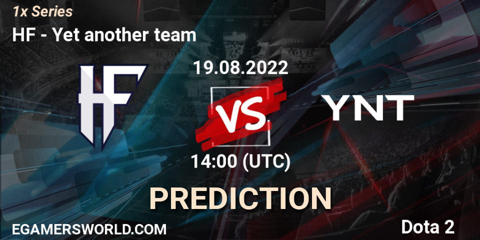 Prognose für das Spiel HF VS Yet another team. 19.08.2022 at 14:02. Dota 2 - 1x Series