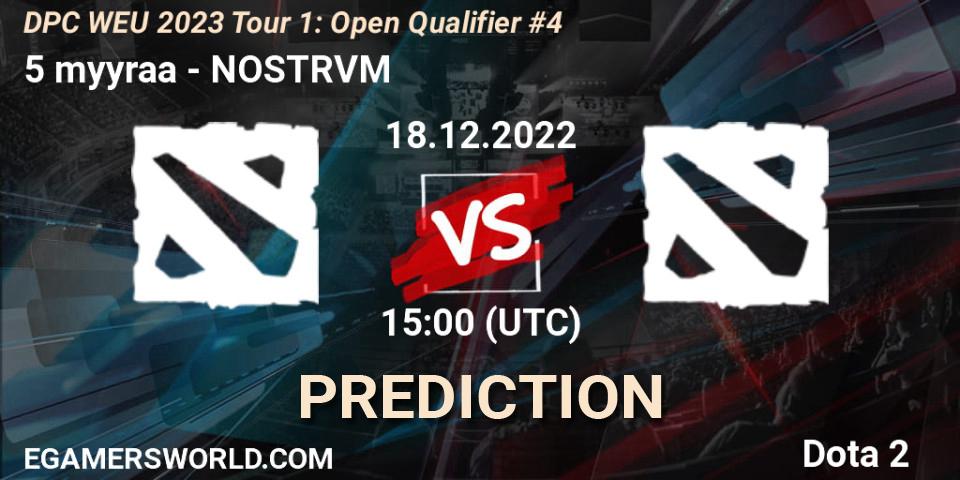 Prognose für das Spiel 5 myyraa VS NOSTRVM. 18.12.2022 at 15:03. Dota 2 - DPC WEU 2023 Tour 1: Open Qualifier #4