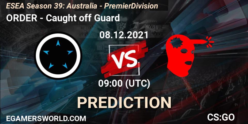Prognose für das Spiel ORDER VS Caught off Guard. 08.12.2021 at 09:00. Counter-Strike (CS2) - ESEA Season 39: Australia - Premier Division