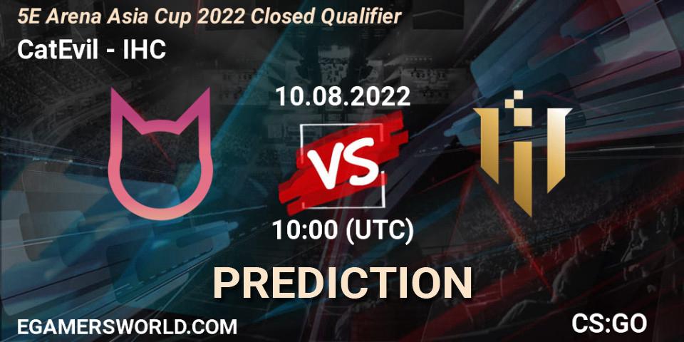 Prognose für das Spiel CatEvil VS IHC. 10.08.2022 at 10:00. Counter-Strike (CS2) - 5E Arena Asia Cup 2022 Closed Qualifier