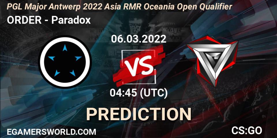 Prognose für das Spiel ORDER VS Paradox. 06.03.2022 at 04:45. Counter-Strike (CS2) - PGL Major Antwerp 2022 Asia RMR Oceania Open Qualifier