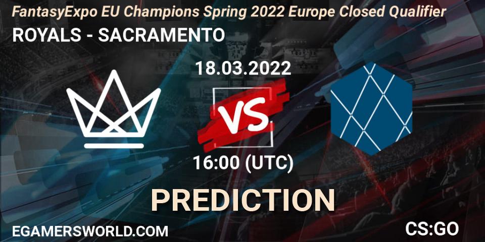 Prognose für das Spiel ROYALS VS SACRAMENTO. 18.03.2022 at 16:10. Counter-Strike (CS2) - FantasyExpo EU Champions Spring 2022 Europe Closed Qualifier
