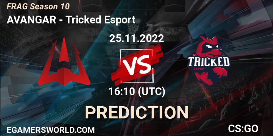 Prognose für das Spiel AVANGAR VS Tricked Esport. 25.11.2022 at 16:20. Counter-Strike (CS2) - FRAG Season 10
