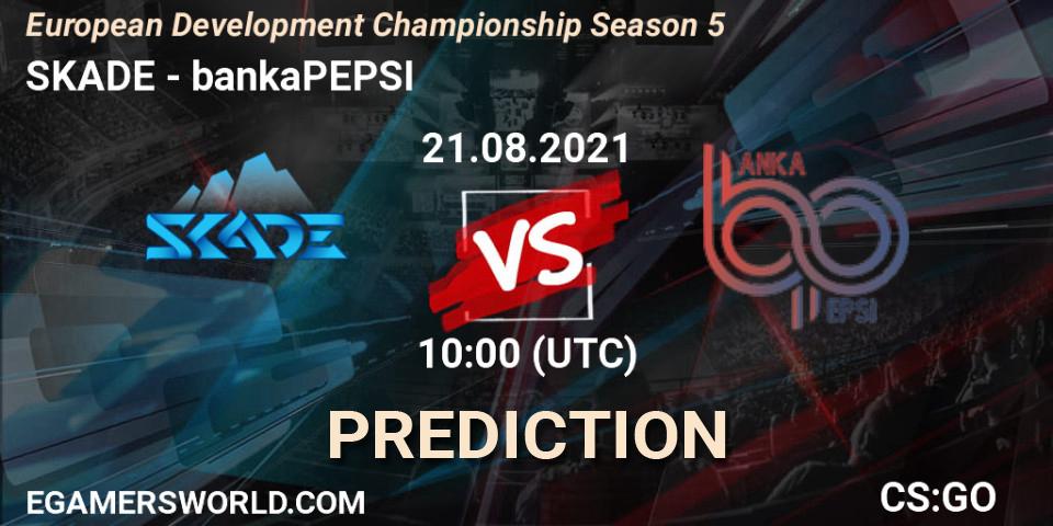 Prognose für das Spiel SKADE VS bankaPEPSI. 21.08.2021 at 10:00. Counter-Strike (CS2) - European Development Championship Season 5