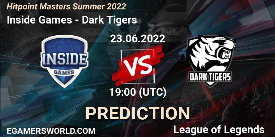 Prognose für das Spiel Inside Games VS Dark Tigers. 23.06.2022 at 20:00. LoL - Hitpoint Masters Summer 2022