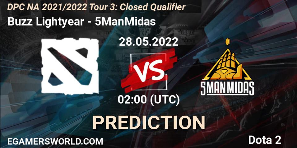 Prognose für das Spiel Buzz Lightyear VS 5ManMidas. 28.05.2022 at 02:05. Dota 2 - DPC NA 2021/2022 Tour 3: Closed Qualifier
