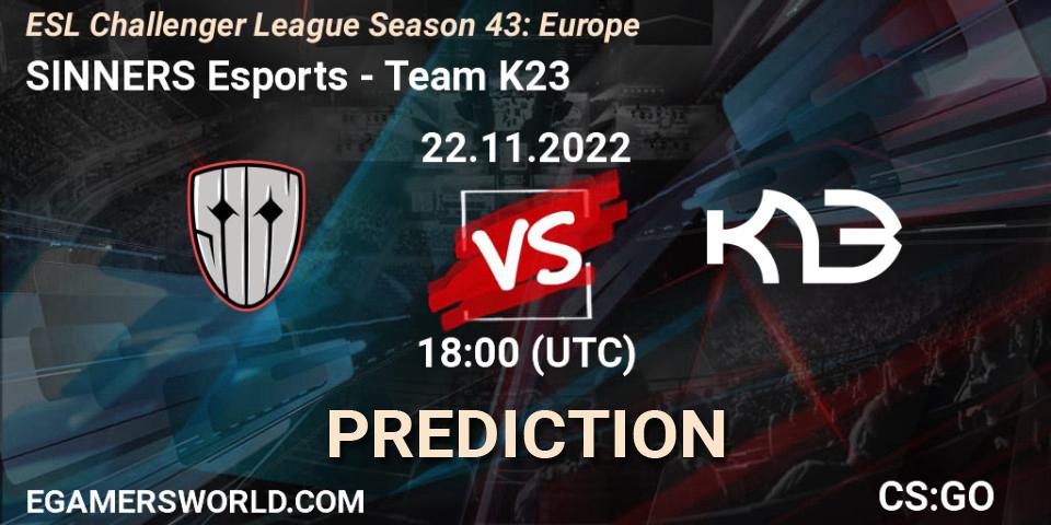 Prognose für das Spiel SINNERS Esports VS Team K23. 22.11.2022 at 18:00. Counter-Strike (CS2) - ESL Challenger League Season 43: Europe