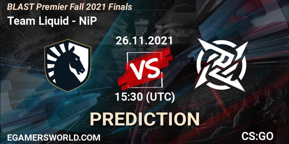Prognose für das Spiel Team Liquid VS NiP. 26.11.2021 at 15:40. Counter-Strike (CS2) - BLAST Premier Fall 2021 Finals