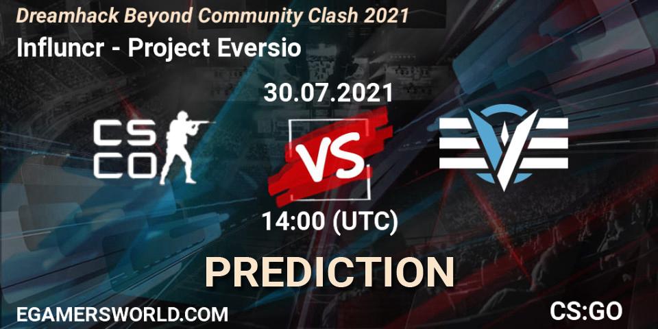 Prognose für das Spiel Influncr VS Project Eversio. 30.07.2021 at 14:05. Counter-Strike (CS2) - DreamHack Beyond Community Clash