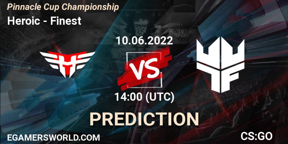 Prognose für das Spiel Heroic VS Finest. 10.06.22. CS2 (CS:GO) - Pinnacle Cup Championship