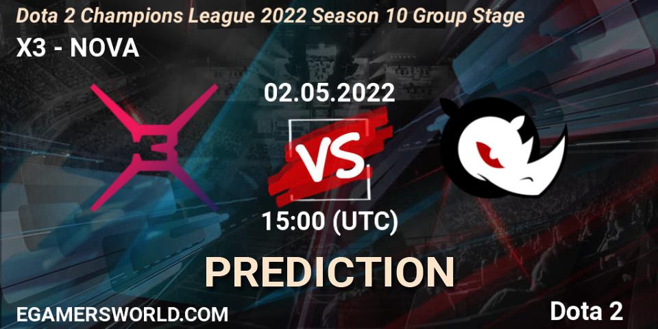 Prognose für das Spiel X3 VS NOVA. 01.05.2022 at 18:00. Dota 2 - Dota 2 Champions League 2022 Season 10 